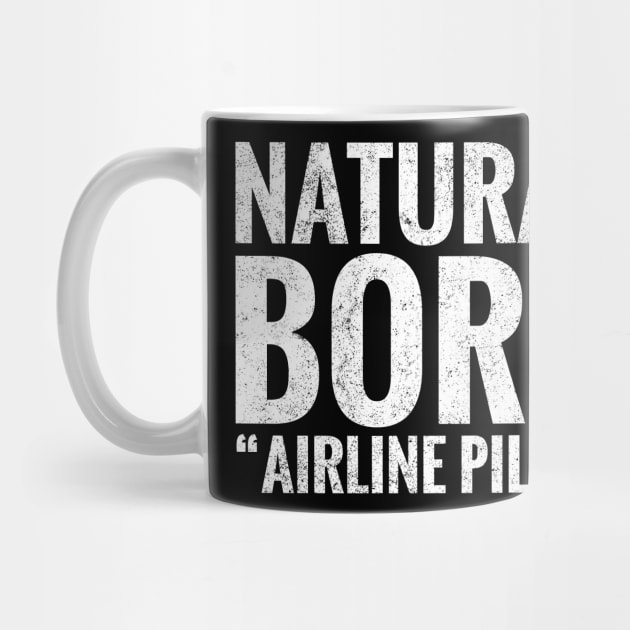 Natural Born Airline pilot by TeeLogic